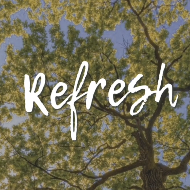 Refresh