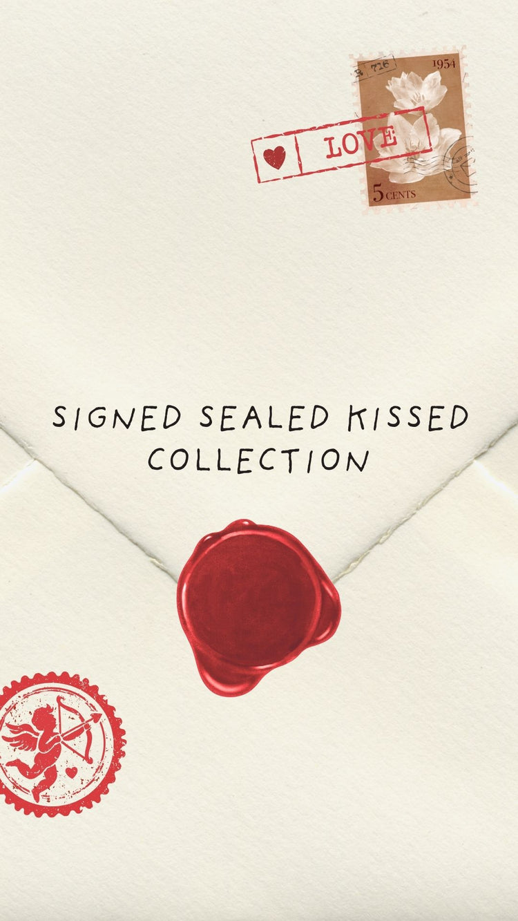 Signed Sealed Kissed